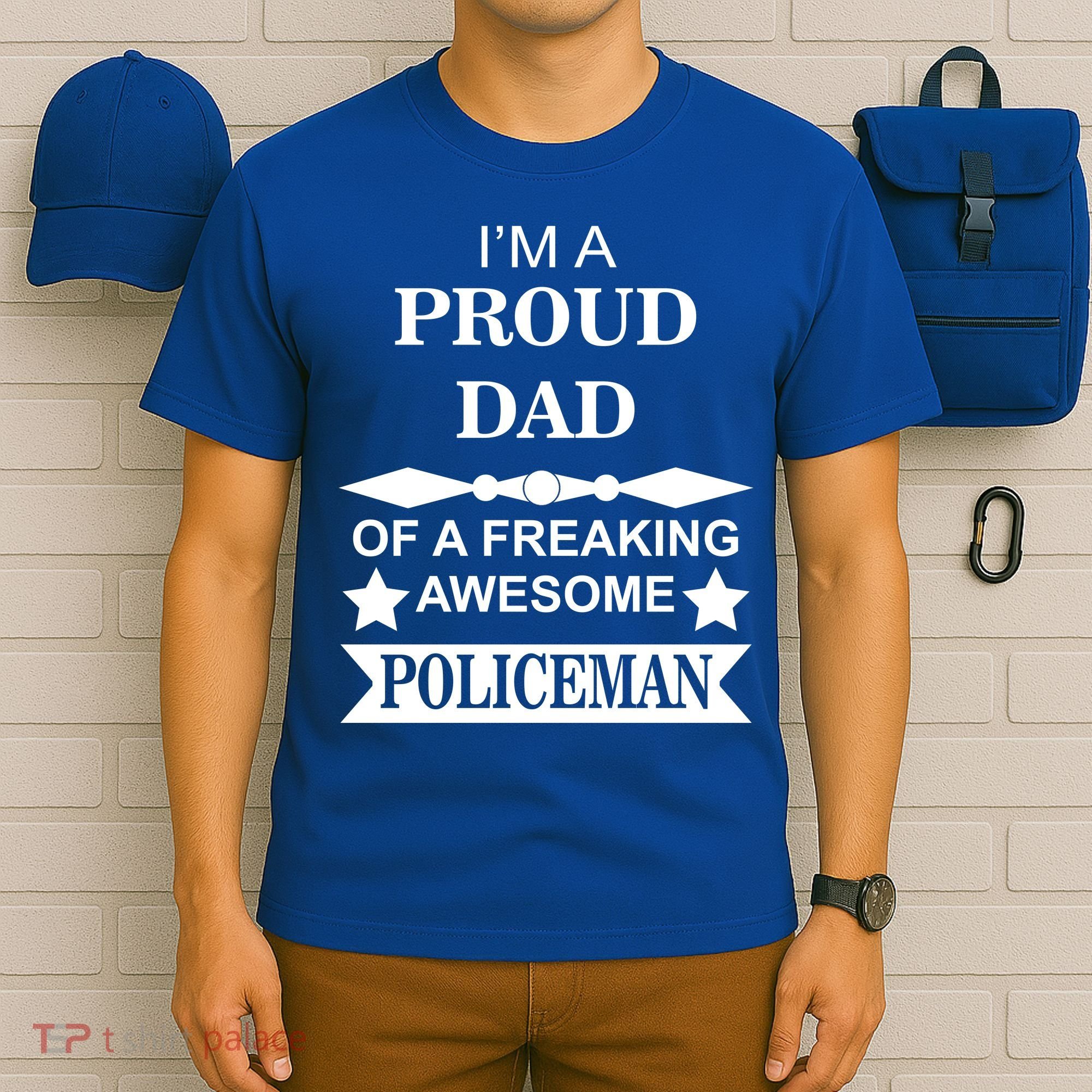 I'm A Proud Dad Of A Freaking Awesome Policeman T-Shirt