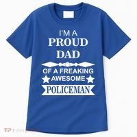 I'm A Proud Dad Of A Freaking Awesome Policeman Tall T-Shirt thumb 0