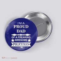 I'm A Proud Dad Of A Freaking Awesome Policeman Button thumb 0