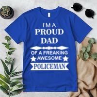 I'm A Proud Dad Of A Freaking Awesome Policeman Premium T-Shirt thumb 2