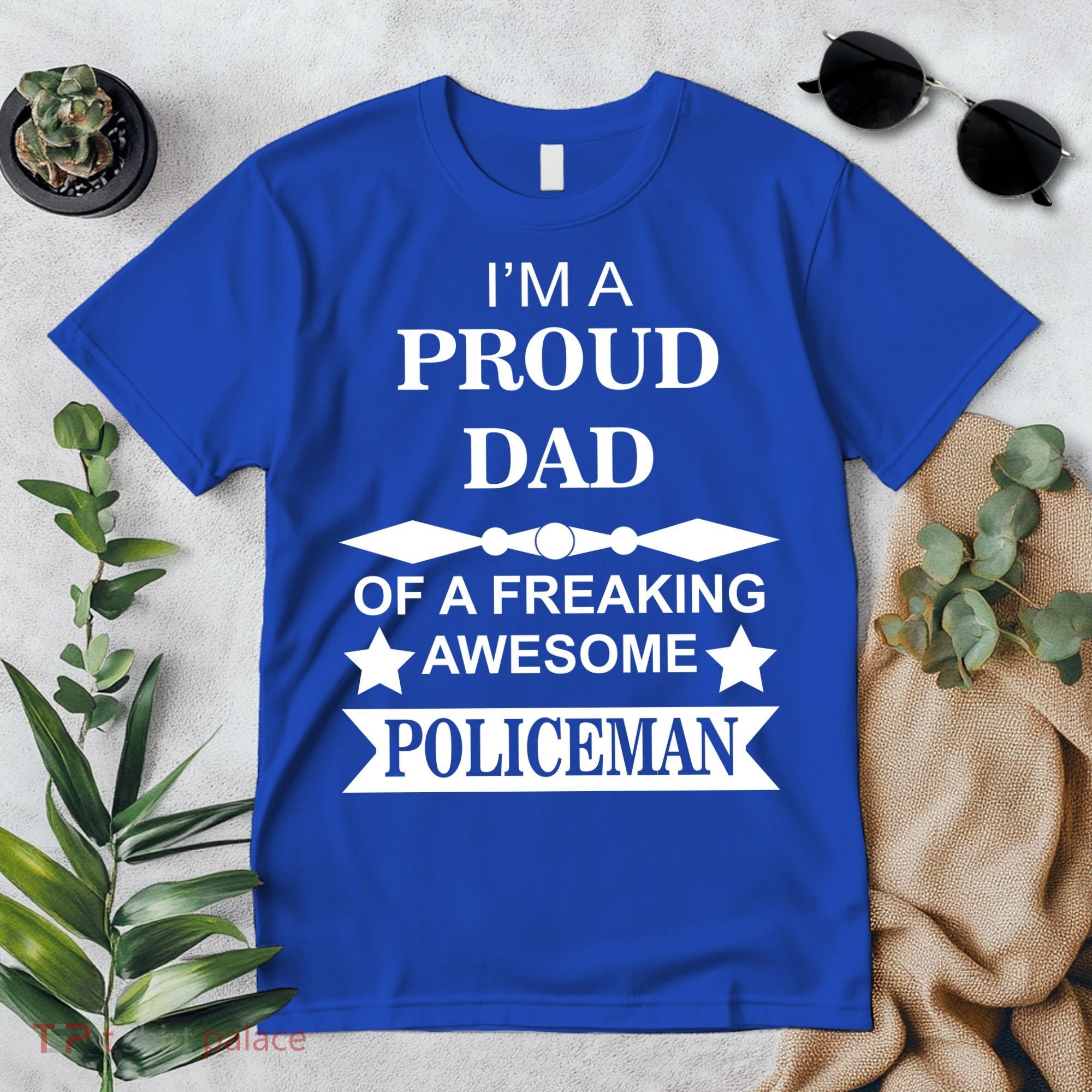I'm A Proud Dad Of A Freaking Awesome Policeman Premium T-Shirt