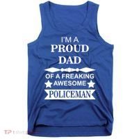 I'm A Proud Dad Of A Freaking Awesome Policeman Tank Top thumb 0