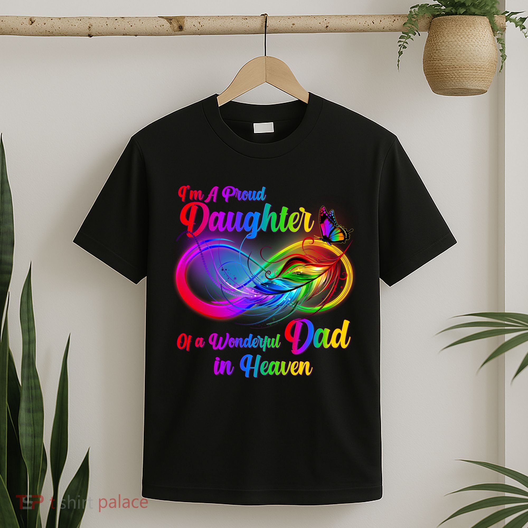 I'm A Proud Daughter Of A Wonder Dad In Heaven T-Shirt