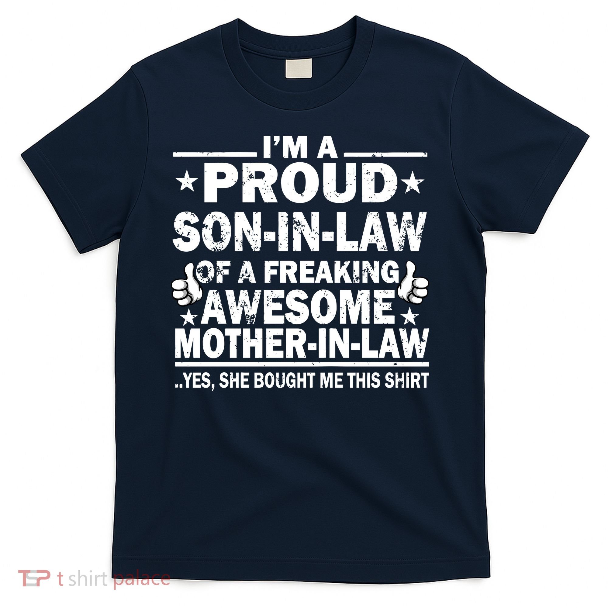 I'm A Proud Son In Law Of A Freaking Awesome Mother In Law T-Shirt