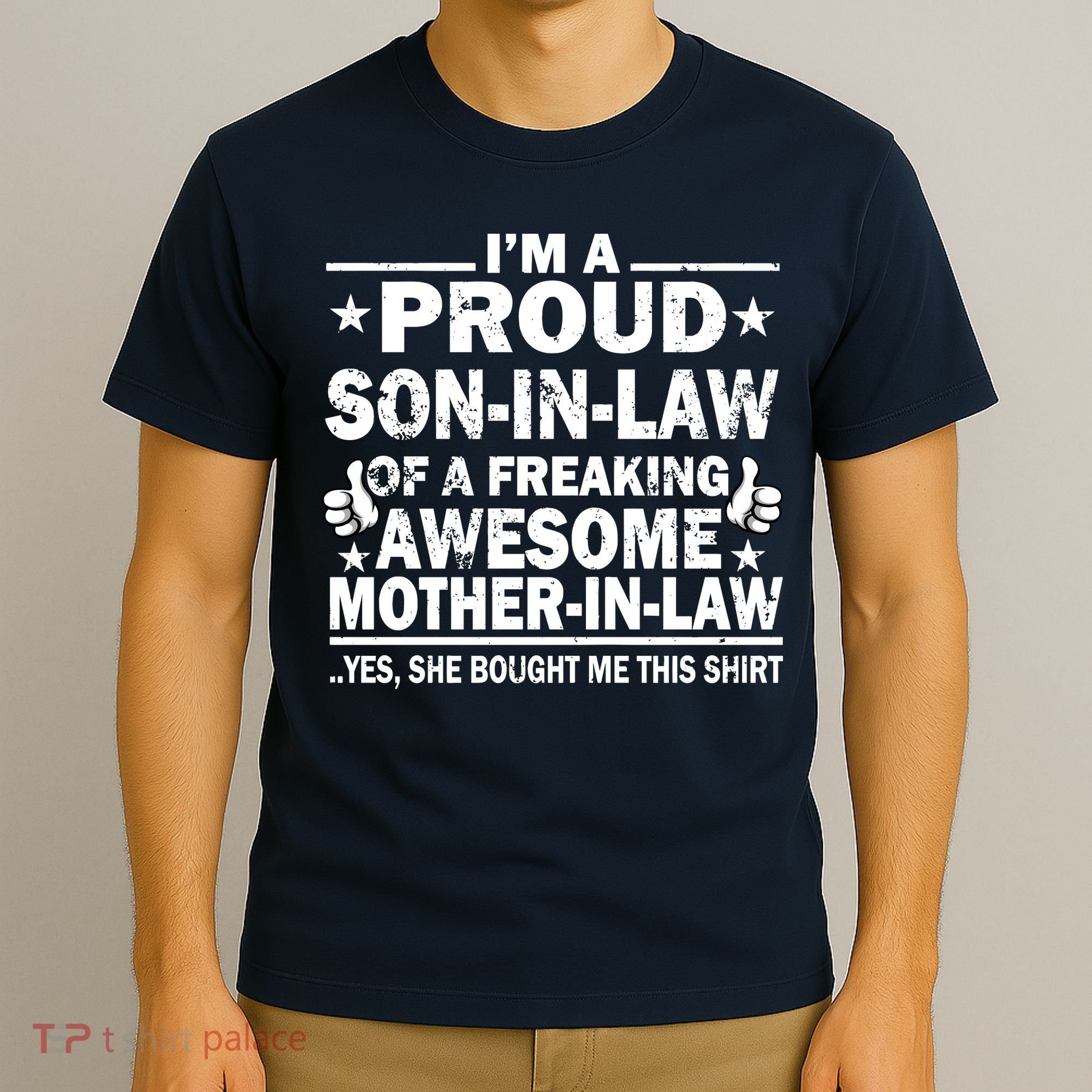I'm A Proud Son In Law Of A Freaking Awesome Mother In Law T-Shirt