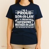 I'm A Proud Son In Law Of A Freaking Awesome Mother In Law T-Shirt thumb 4