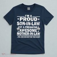 I'm A Proud Son In Law Of A Freaking Awesome Mother In Law T-Shirt thumb 5