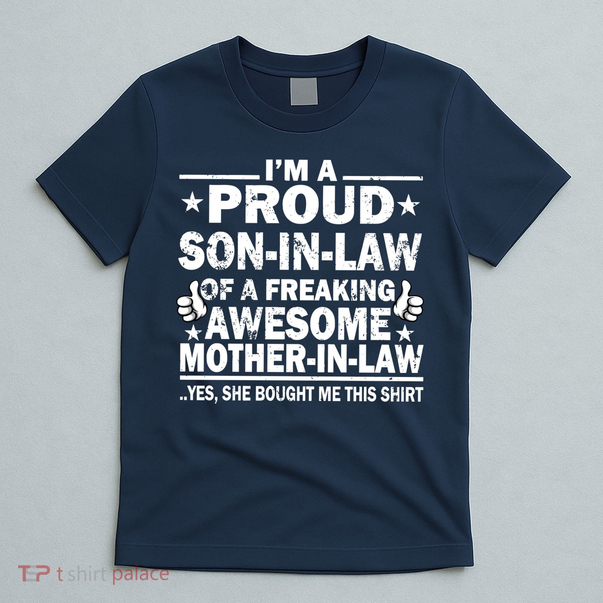 I'm A Proud Son In Law Of A Freaking Awesome Mother In Law T-Shirt
