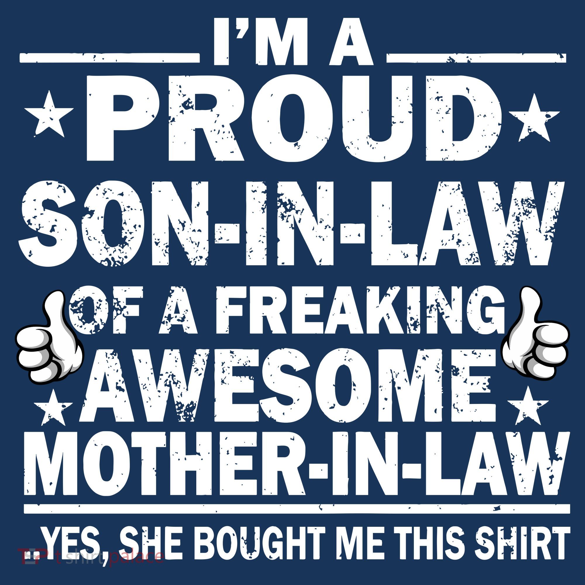 I'm A Proud Son In Law Of A Freaking Awesome Mother In Law T-Shirt