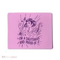 I'm A Sagittarius And Proud Of It Zodiac Birthday Mousepad thumb 0
