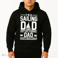 I'm A Sailing Dad Like A Normal Dad But Much Cooler Hoodie thumb 2