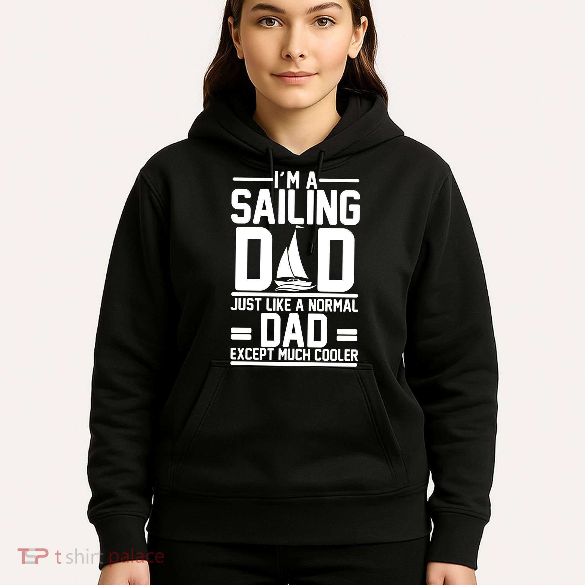 I'm A Sailing Dad Like A Normal Dad But Much Cooler Hoodie