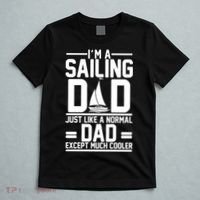 I'm A Sailing Dad Like A Normal Dad But Much Cooler T-Shirt thumb 5