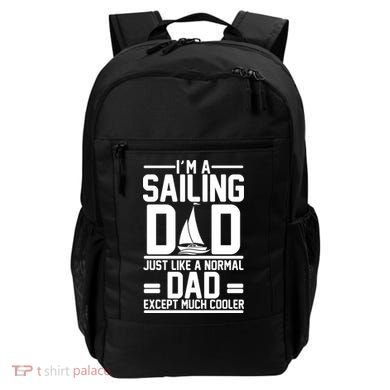 I'm A Sailing Dad Like A Normal Dad But Much Cooler Backpack