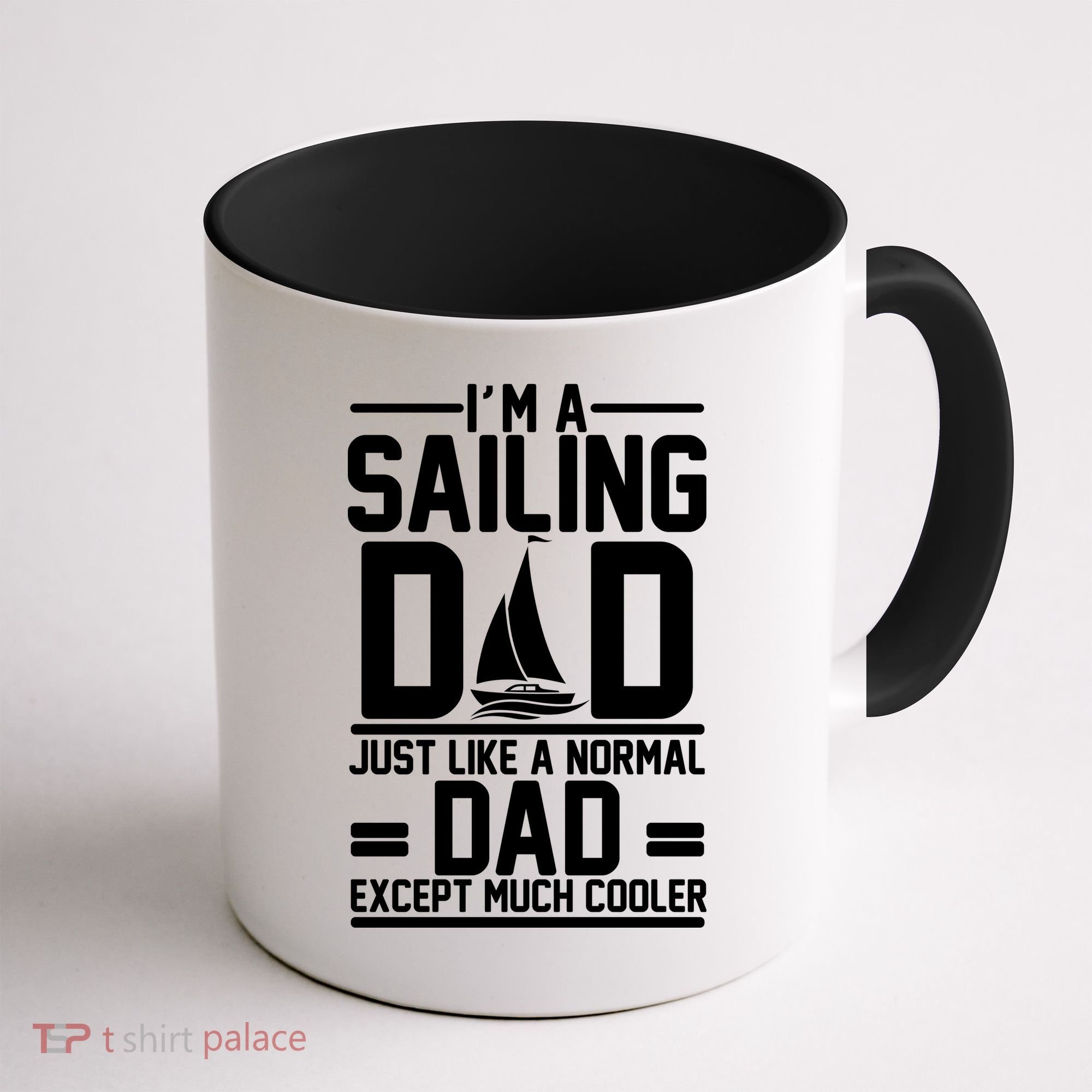 I'm A Sailing Dad Like A Normal Dad But Much Cooler Coffee Mug