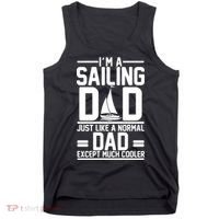 I'm A Sailing Dad Like A Normal Dad But Much Cooler Tank Top thumb 0