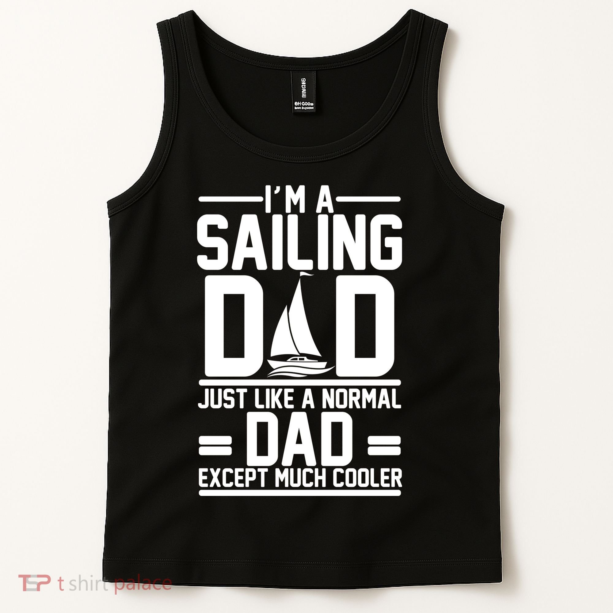 I'm A Sailing Dad Like A Normal Dad But Much Cooler Tank Top