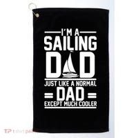 I'm A Sailing Dad Like A Normal Dad But Much Cooler Golf Towel thumb 0