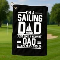 I'm A Sailing Dad Like A Normal Dad But Much Cooler Golf Towel thumb 1