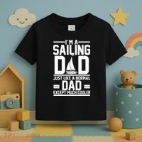 I'm A Sailing Dad Like A Normal Dad But Much Cooler Toddler T-Shirt thumb 3
