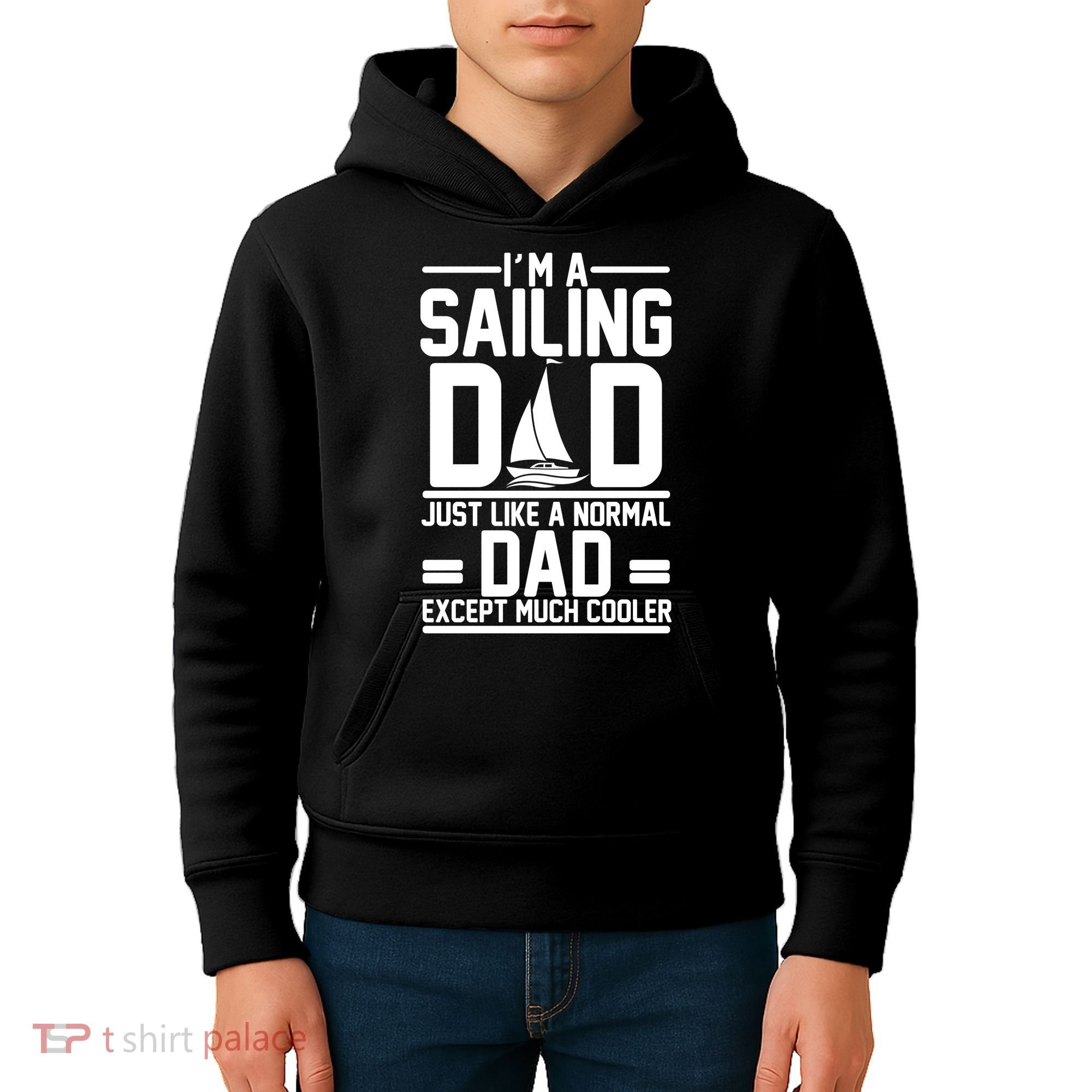 I'm A Sailing Dad Like A Normal Dad But Much Cooler Kids Hoodie