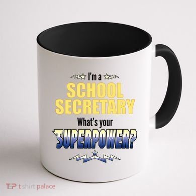 I'm A School Secretary What's Your Superpower? Coffee Mug back