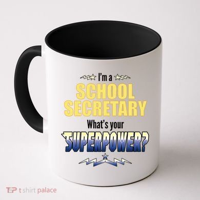 I'm A School Secretary What's Your Superpower? Coffee Mug