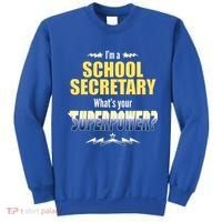 I'm A School Secretary What's Your Superpower? Sweatshirt thumb 0