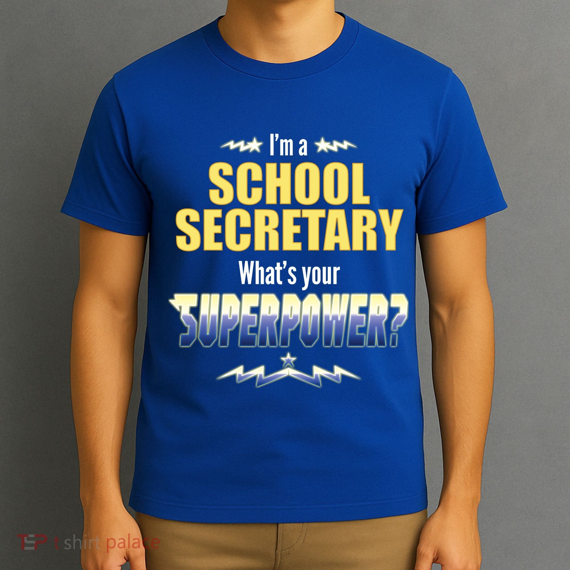 I'm A School Secretary What's Your Superpower? T-Shirt