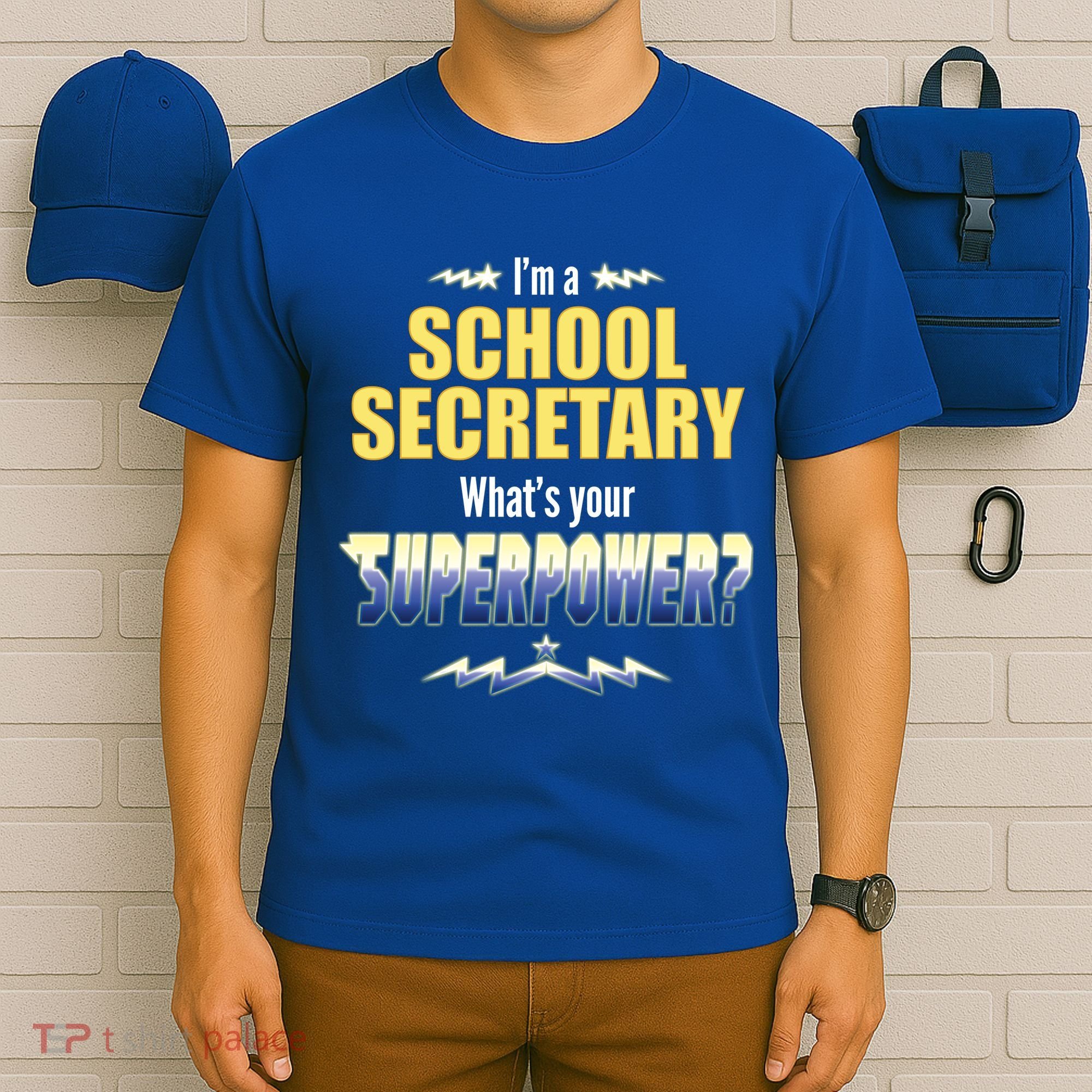 I'm A School Secretary What's Your Superpower? T-Shirt