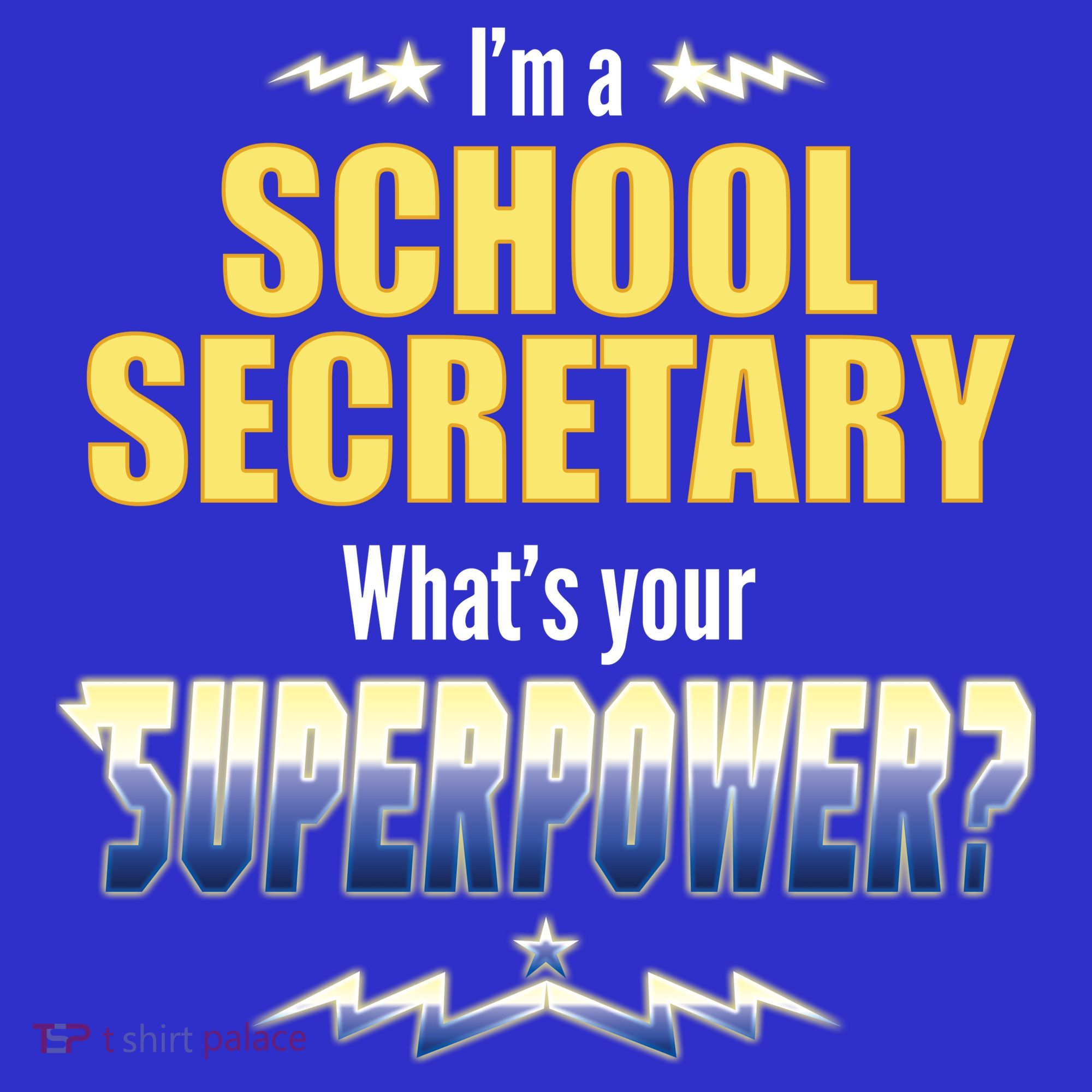 I'm A School Secretary What's Your Superpower? Button