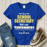 I'm A School Secretary What's Your Superpower? Women's T-Shirt thumb 3