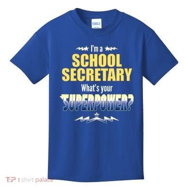 I'm A School Secretary What's Your Superpower? Kids T-Shirt