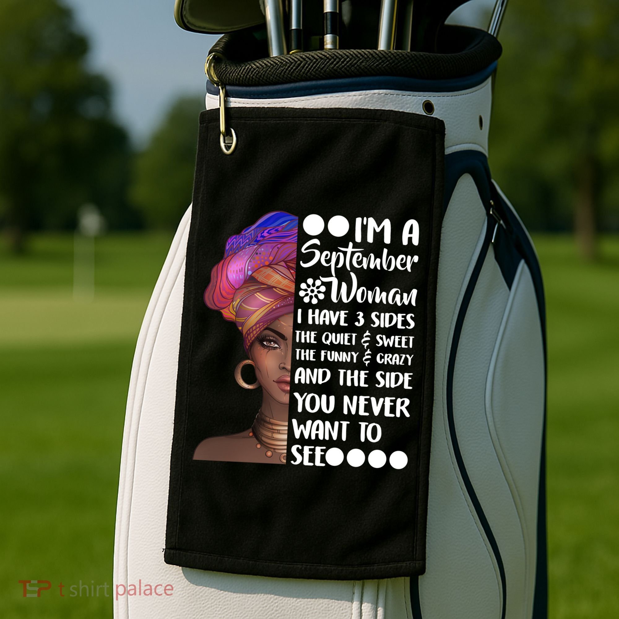 I'm a September Woman Golf Towel