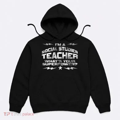 I'm A Social Studies Teacher Hoodie