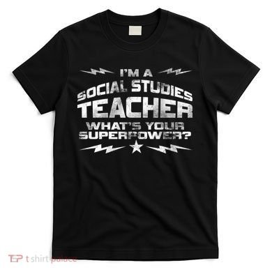 I'm A Social Studies Teacher T-Shirt