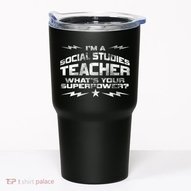 I'm A Social Studies Teacher Tumbler
