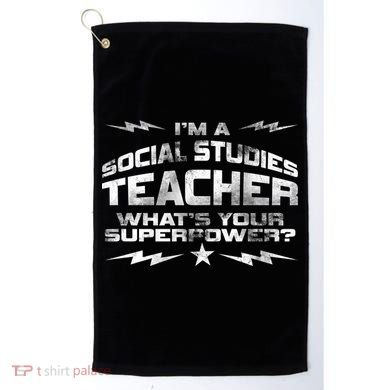 I'm A Social Studies Teacher Golf Towel