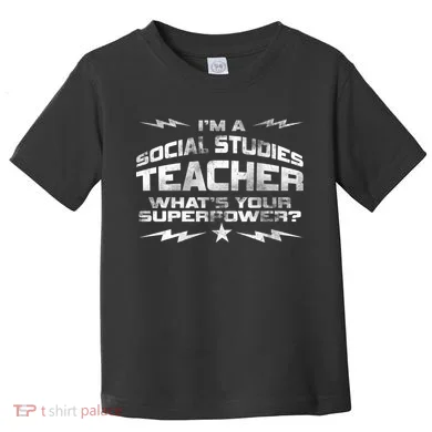 I'm A Social Studies Teacher Toddler T-Shirt