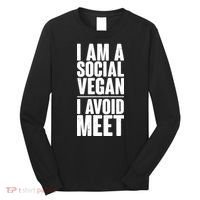 I'm A Social Vegan I Avoid Meet Long Sleeve Shirt thumb 0