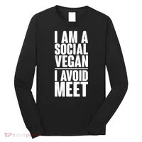 I'm A Social Vegan I Avoid Meet Long Sleeve Shirt thumb 0
