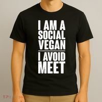 I'm A Social Vegan I Avoid Meet T-Shirt thumb 3