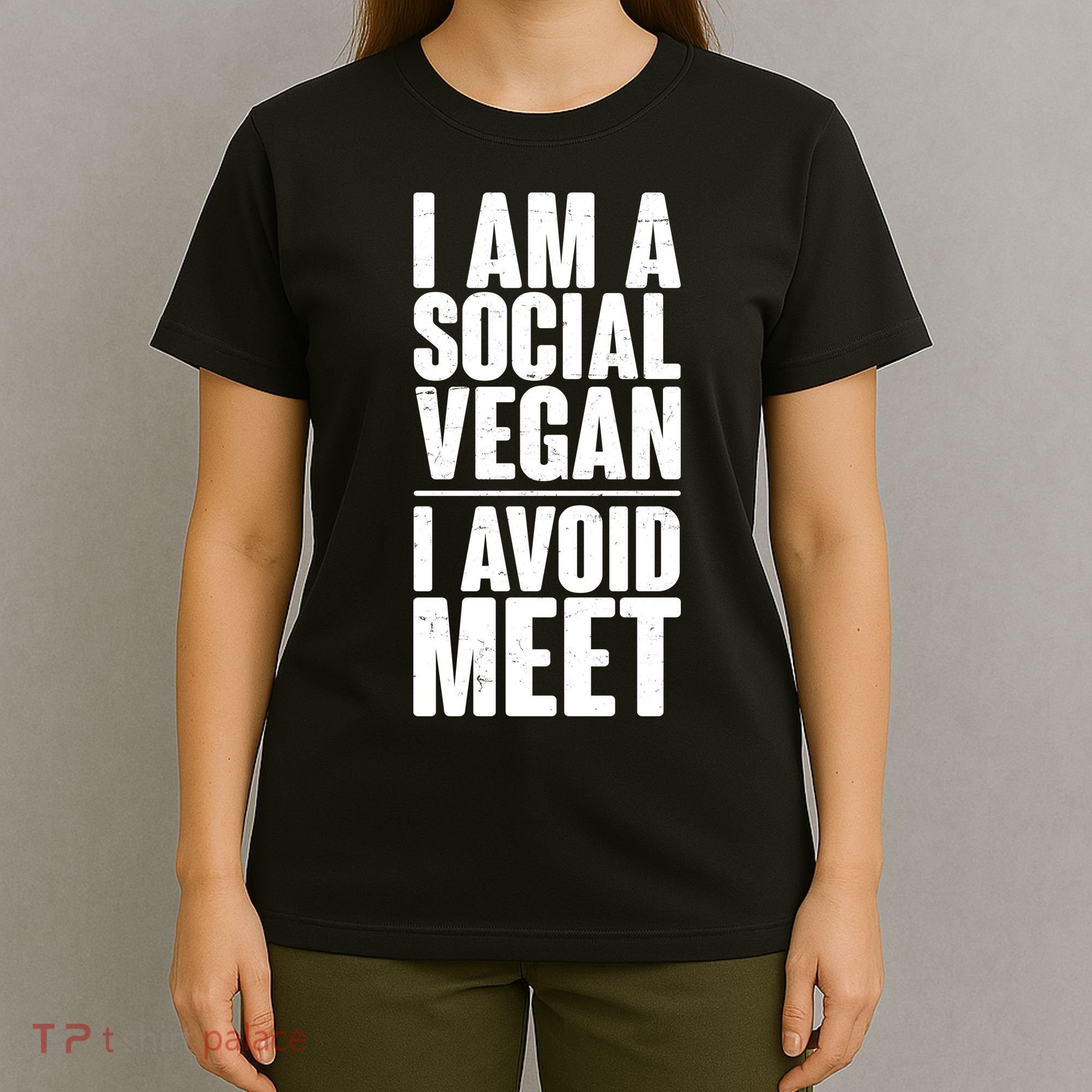 I'm A Social Vegan I Avoid Meet T-Shirt