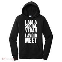 I'm A Social Vegan I Avoid Meet Women's Hoodie thumb 0