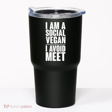 I'm A Social Vegan I Avoid Meet Tumbler