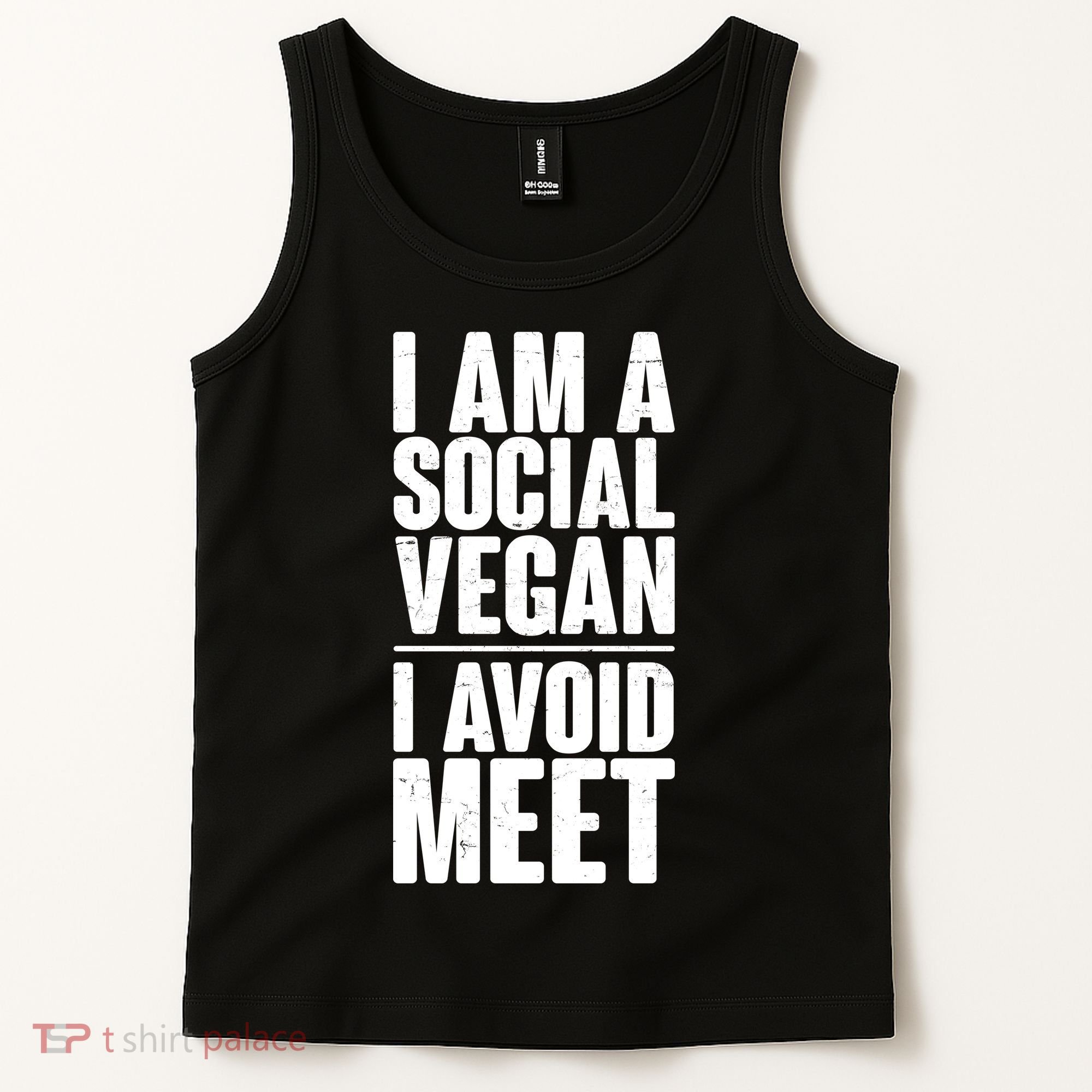 I'm A Social Vegan I Avoid Meet Tank Top