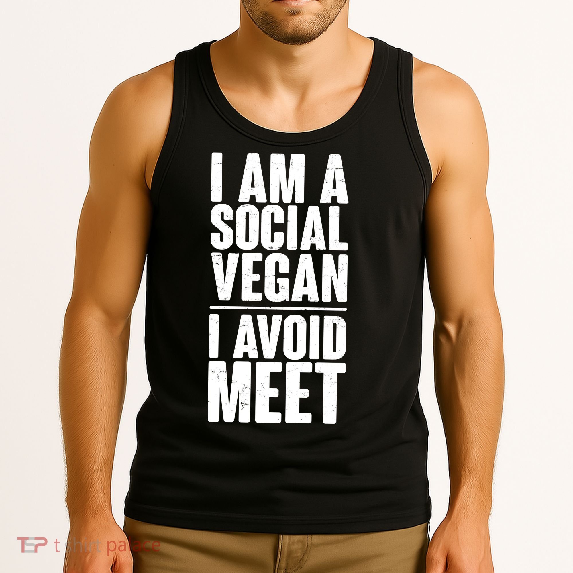 I'm A Social Vegan I Avoid Meet Tank Top