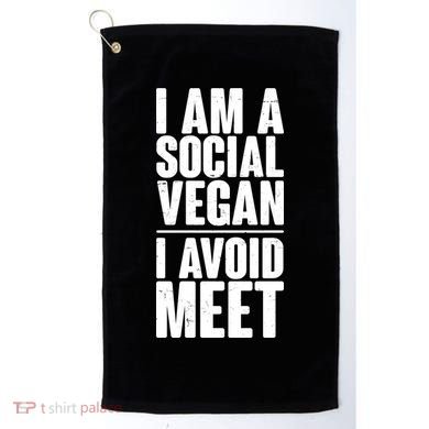 I'm A Social Vegan I Avoid Meet Golf Towel