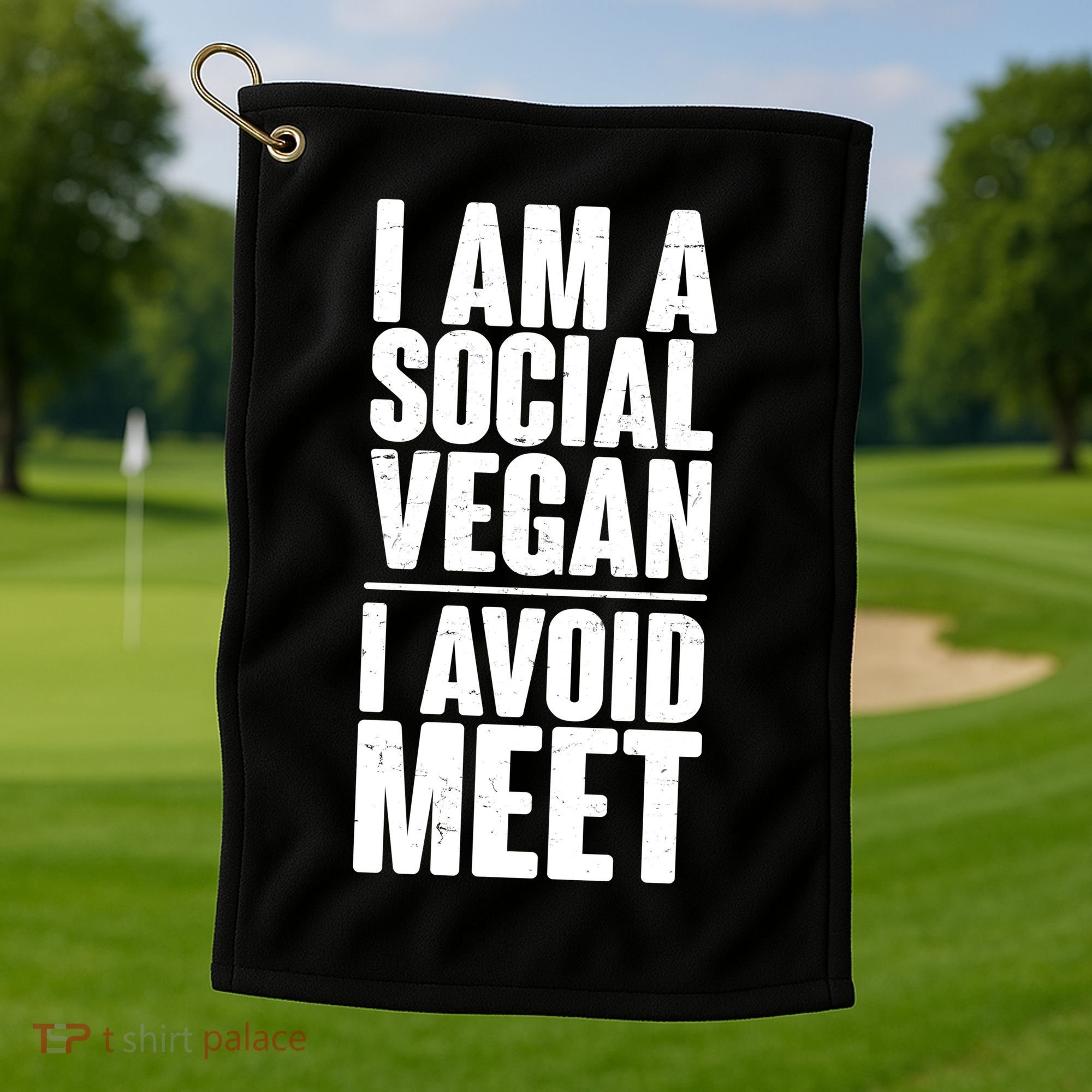 I'm A Social Vegan I Avoid Meet Golf Towel