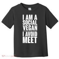 I'm A Social Vegan I Avoid Meet Toddler T-Shirt thumb 0
